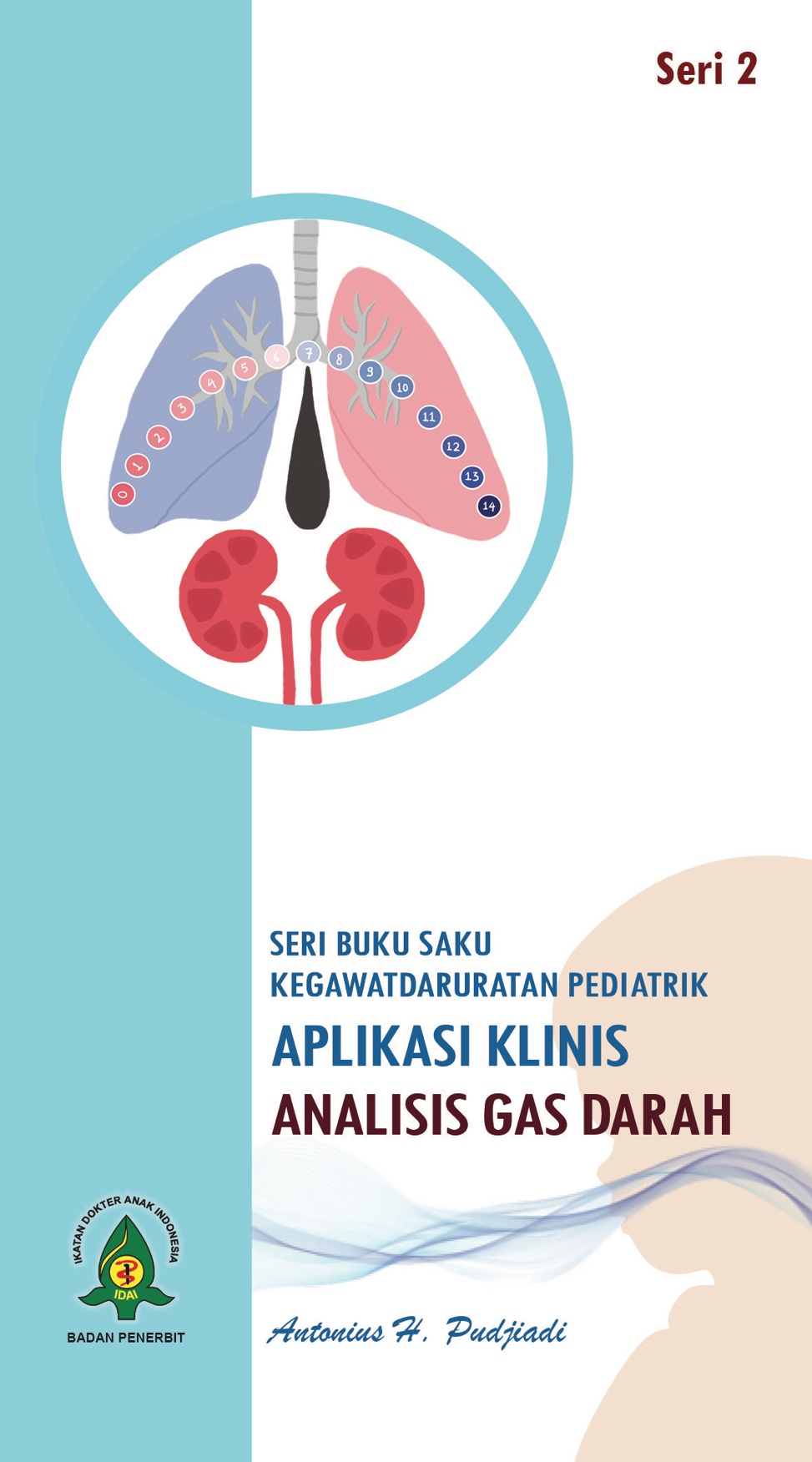 Seri 2 Buku Saku Kegawadaruratan Pediatrik Aplikasi Klinis Analisis Gas Darah